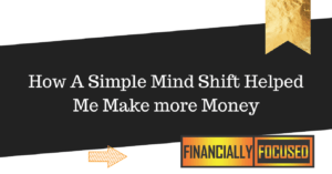 Read more about the article My Life, My Job, My Career: How A Simple Mind Shift Helped Me Make more Money